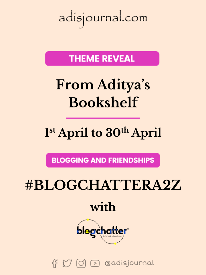 With Love; From Aditya’s book-shelf to BlogchatterA2Z