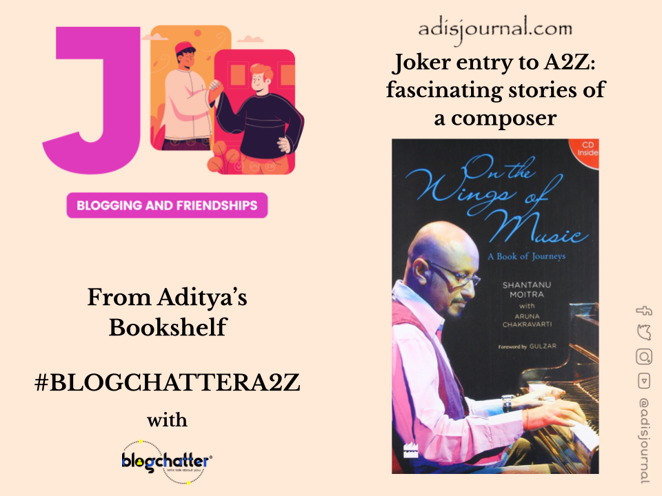 Joker entry to A2Z: fascinating stories of a composer